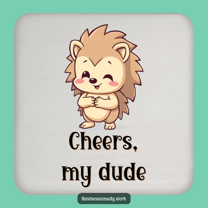 Funny Hedgehog Coaster: Happy Handshake Character Adds Friendly Humorous Gift