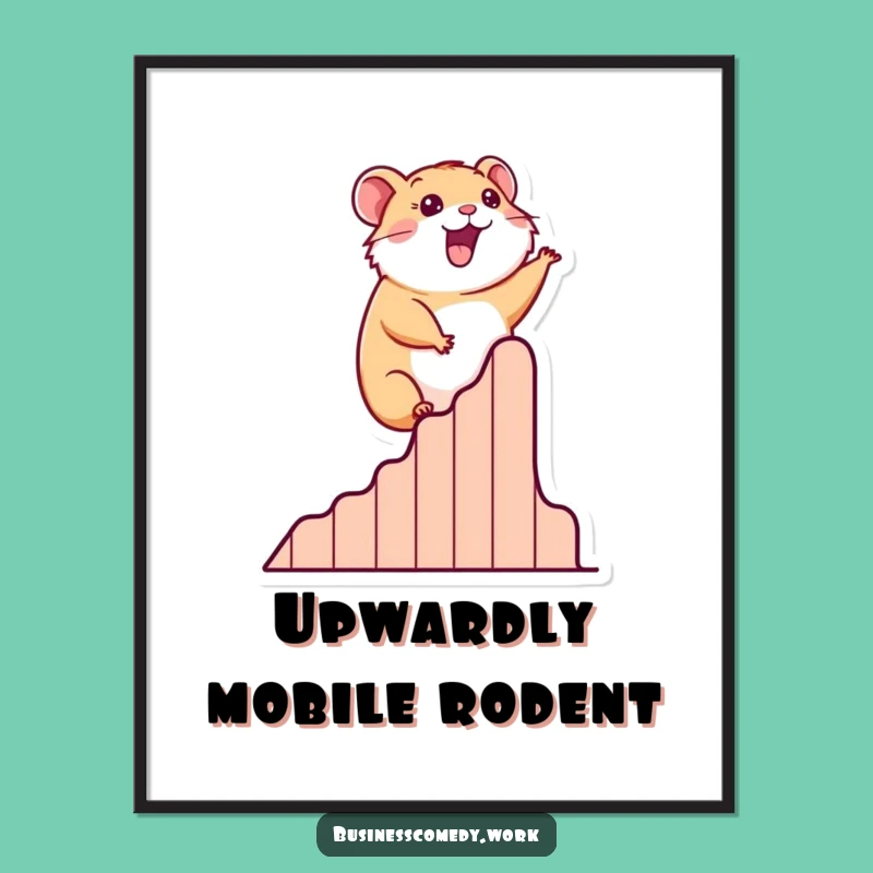 Funny Hamster Success Poster - Motivational Climber Art Gift