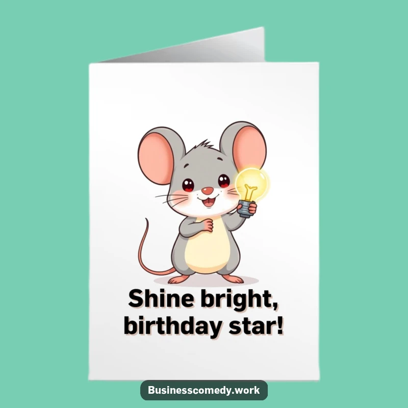 Free Printable Birthday Card: Funny Mouse Lightbulb Idea for a Bright Celebration